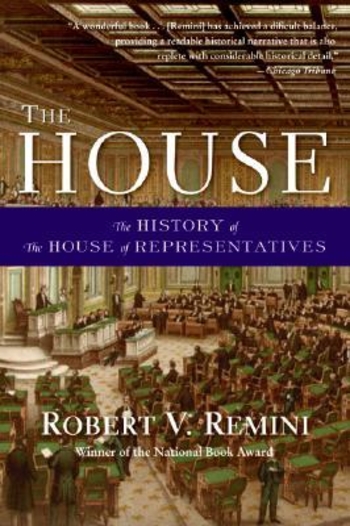 The House: The History of the House of Representatives