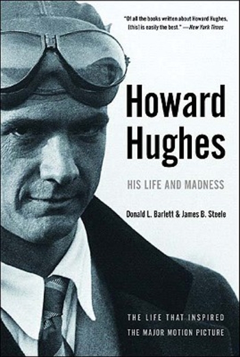 Howard Hughes: His Life and Madness