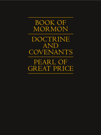 Book of Mormon, Doctrine and Covenants, Pearl of Great Price