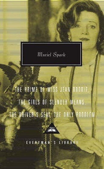 The Prime of Miss Jean Brodie / The Girls of Slender Means / The Driver's Seat / The Only Problem