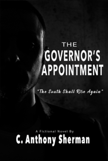 The Governor's Appointment: "The South Shall Rise Again"