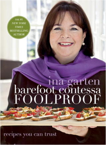 Barefoot Contessa Foolproof: Recipes You Can Trust