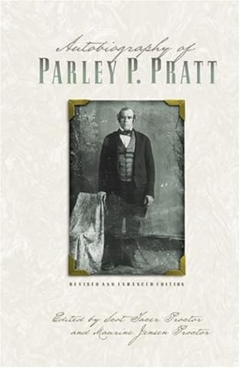 Autobiography of Parley P. Pratt (Revised and Enhanced)