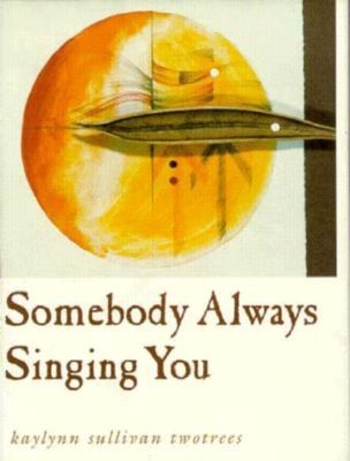 Somebody Always Singing You