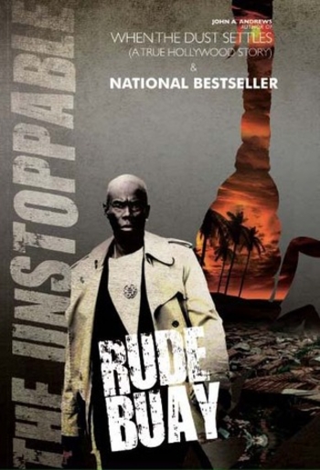 Rude Buay ... The Unstoppable