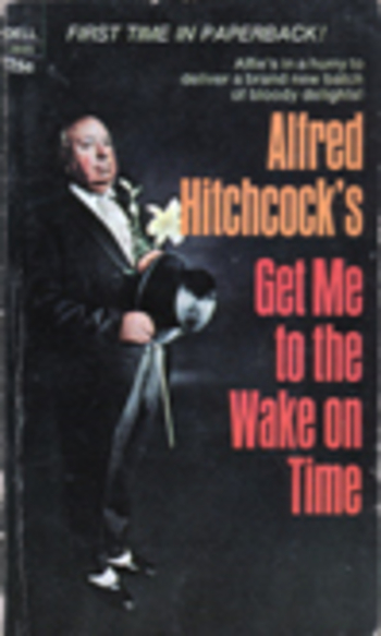 Book Alfred Hitchcock's Get Me to the Wake on Time