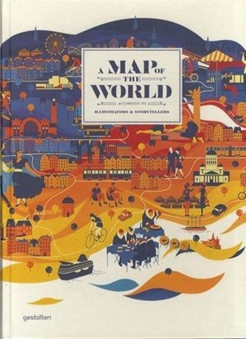Book A Map of the World According to Illustrators and Storytellers