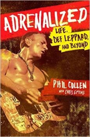 Adrenalized: Life, Def Leppard, and Beyond