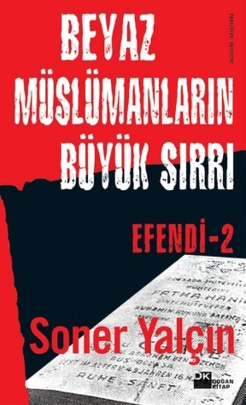 Efendi 2: Beyaz Müslümanların Büyük Sırrı