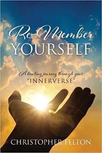 Re-Member Yourself: A healing journey through your Innerverse