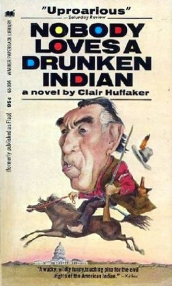 Nobody Loves A Drunken Indian