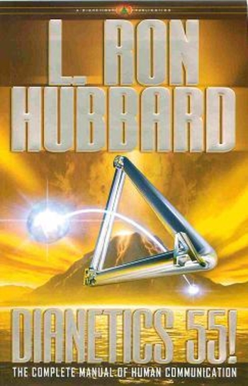 Dianetics 55! The Complete Manual Of Human Communication