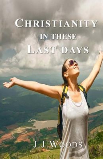 Christianity in These Last Days