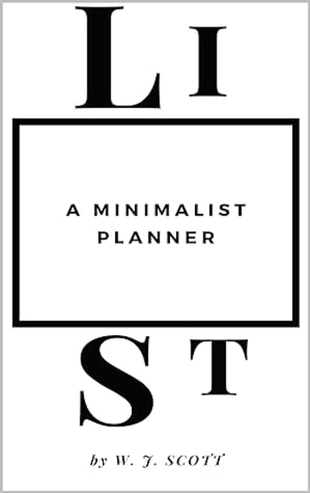 LIST: A Minimalist Planner: Undated Daily Weekly Monthly Planner 2020