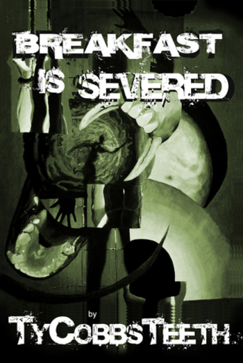 Breakfast is Severed