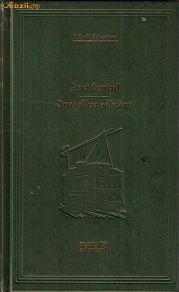 Book Accidentul. Orașul cu salcâmi