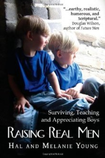 Raising Real Men: Surviving, Teaching and Appreciating Boys