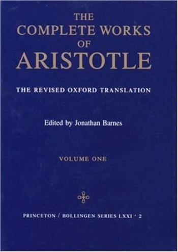 The Complete Works: The Revised Oxford Translation, Vol. 1