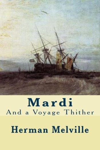 Mardi: And a Voyage Thither