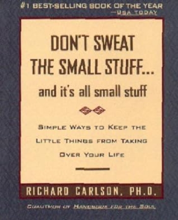 Book Don't Sweat the Small Stuff ... and It's All Small Stuff