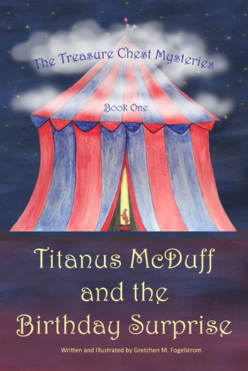 Titanus McDuff and the Birthday Surprise (The Treasure Chest Mysteries #1)