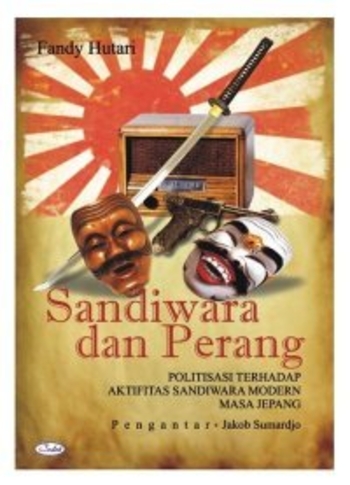 Sandiwara dan Perang: Politisasi Terhadap Aktifitas Sandiwara Modern Masa Jepang