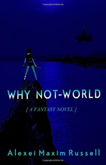 Why Not-World