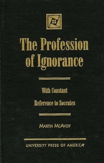 The Profession of Ignorance: With Reference to Socrates