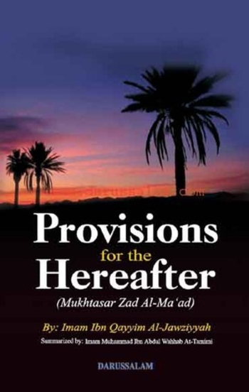 Provisions For The Hereafter - (Mukhtasar Zad Al-Ma'ad)