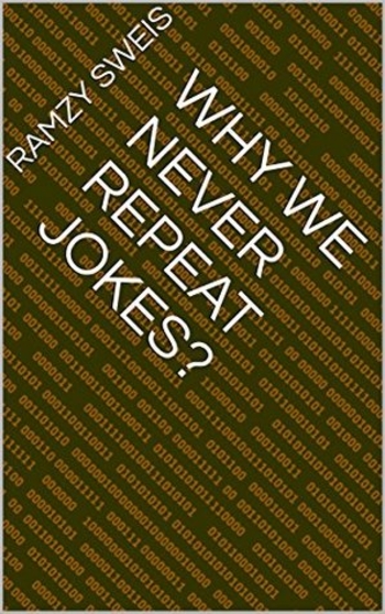 Why We Never Repeat Jokes?