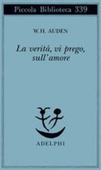 La verità, vi prego, sull'amore