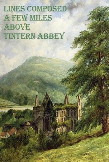 Book Lines Composed a Few Miles Above Tintern Abbey