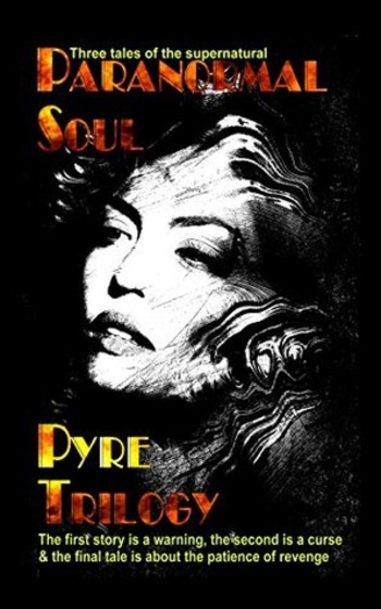 Paranormal Soul Pyre Trilogy