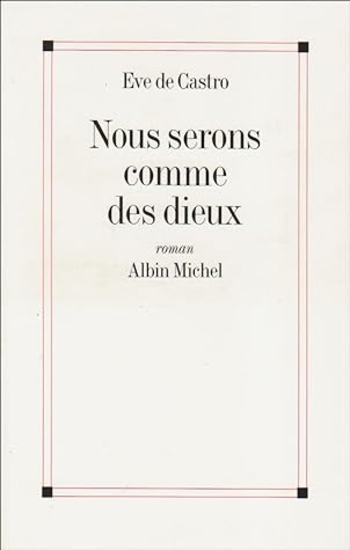 Nous serons comme des dieux