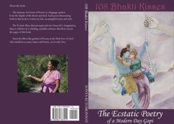 108 Bhakti Kisses, The Ecstatic Poetry of a Modern Day Gopi