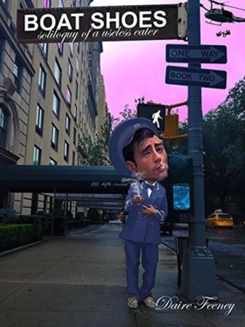 BOAT SHOES – SOLILOQUY OF A USELESS EATER: Book Two