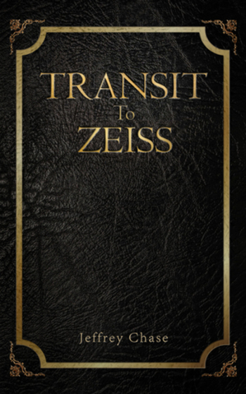 Transit to Zeiss: Book One of the Codex Veritatis Trilogy