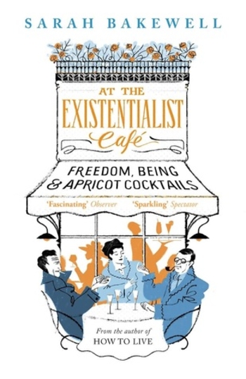 At the Existentialist Café: Freedom, Being, and Apricot Cocktails