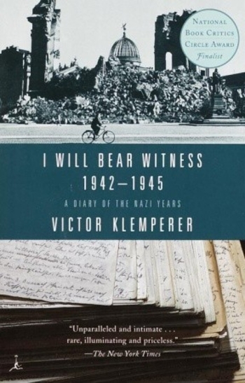 Book I Will Bear Witness 1942-45 A Diary of the Nazi Years