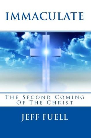 Immaculate: The Second Coming Of The Christ