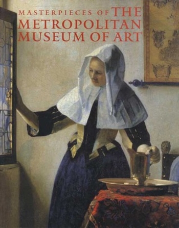 Masterpieces of The Metropolitan Museum of Art