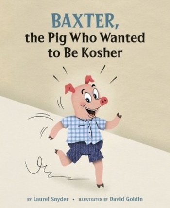 Book Baxter, the Pig Who Wanted to Be Kosher