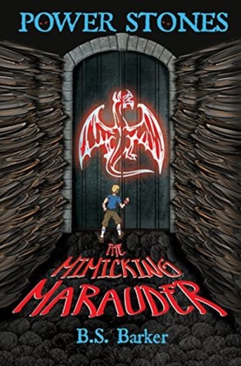 Power Stones: The Mimicking Marauder (Power Stones Series Book #2)