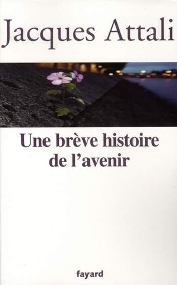 Une brève histoire de l'avenir