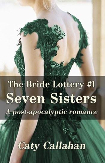 THE BRIDE LOTTERY, BOOK 1: SEVEN SISTERS