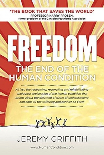 Freedom: The End of the Human Condition