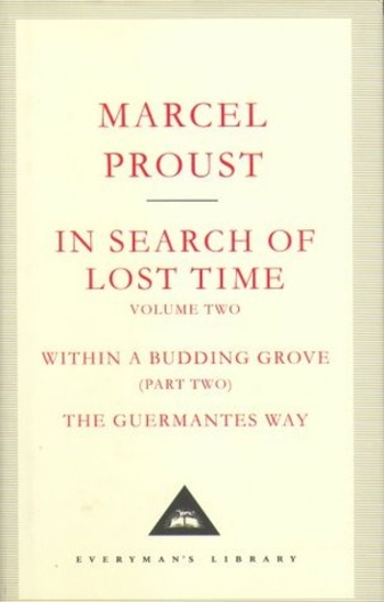 In Search of Lost Time, Vol. 2: Within a Budding Grove, Part 2 & The Guermantes' Way