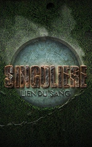 Singulière : Lien du sang