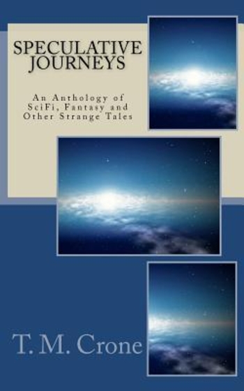 Speculative Journeys: SciFi, fantasy and other strange tales