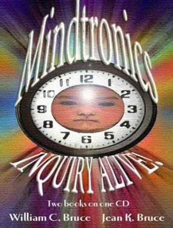 Mindtronics! And Inquiry Alive!